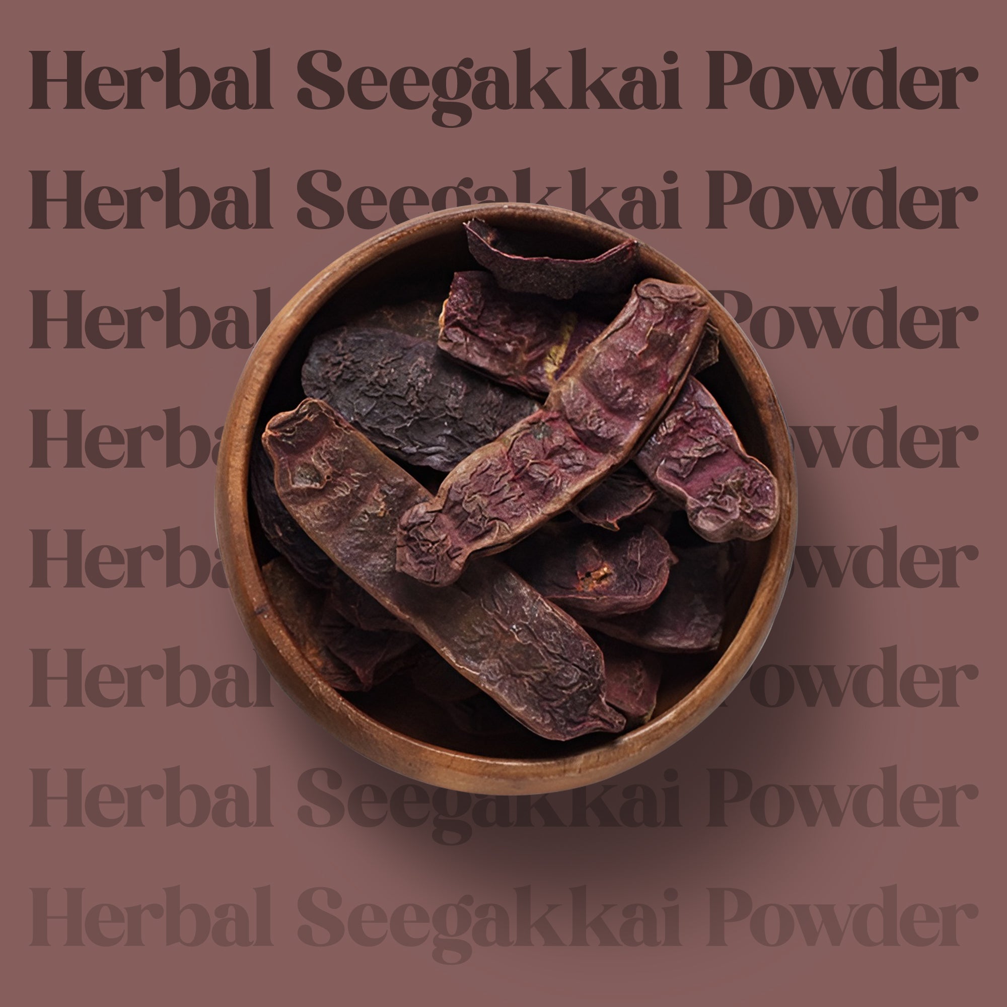 Shikkakai Powder|Hairwash Powder (மூலிகை சீகைக்காய் பொடி )